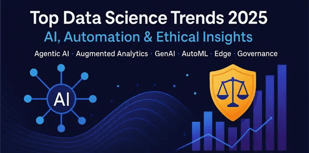 Top Data Science Trends 2025: AI, Automation, and Ethical Insights